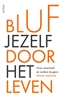 Afbeelding van Bluf jezelf door het leven