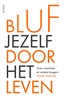 Afbeelding van Bluf jezelf door het leven