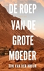 Afbeelding van De Roep van de Grote Moeder