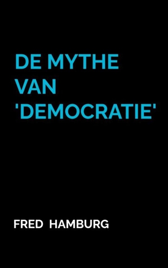 Afbeelding van De Mythe van 'Democratie'