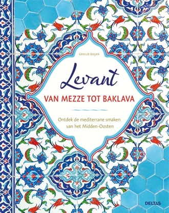Afbeeldingen van Levant van mezze tot baklava