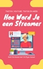 Afbeelding van Hoe Word Je een Streamer