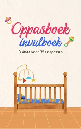 Afbeeldingen van Oppasboek Invulboek