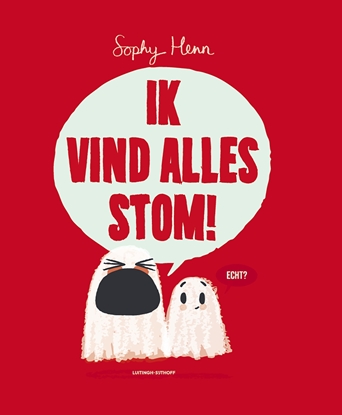 Afbeeldingen van Ik vind alles stom!