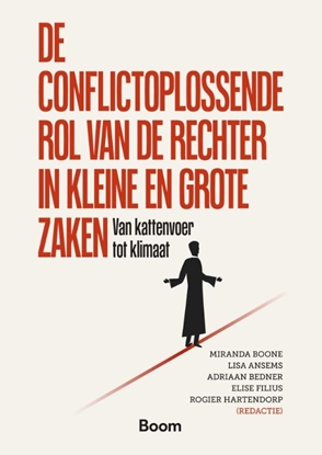 Afbeeldingen van De conflictoplossende rol van de rechter in kleine en grote zaken