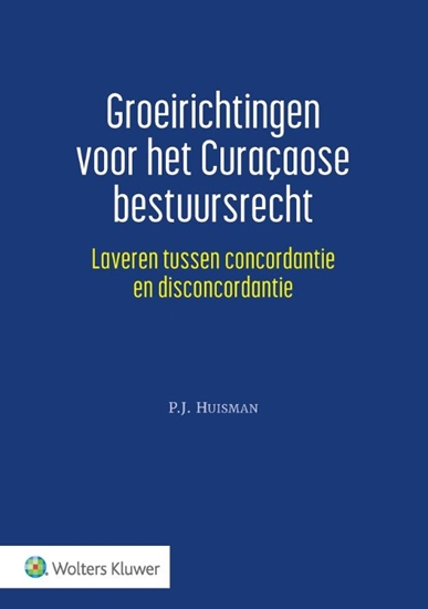 Afbeelding van Groeirichtingen voor het Curaçaose bestuursrecht