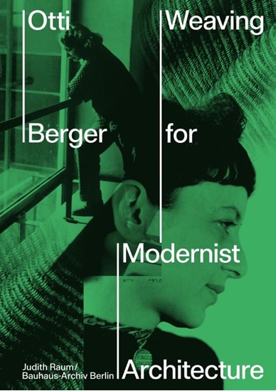 Afbeelding van Otti Berger: Weaving for Modernist Architecture