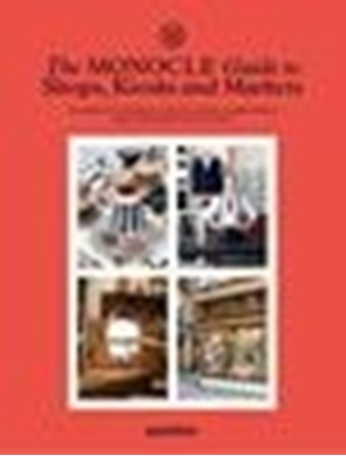 Afbeeldingen van The Monocle Guide to Shops, Kiosks and Markets