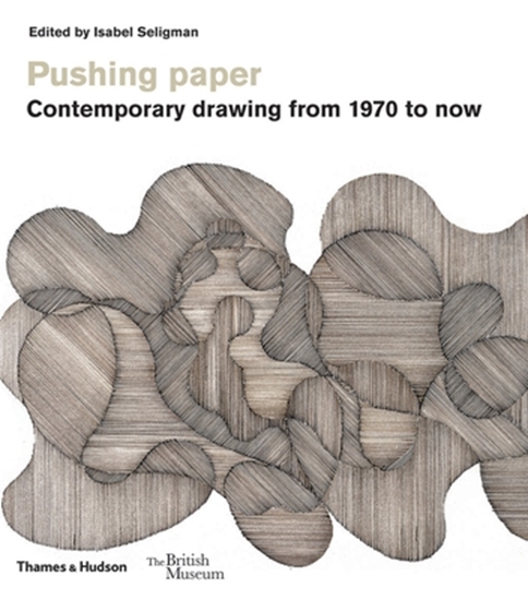 Afbeelding van British Museum Pushing paper: Contemporary drawing from 1970 to now