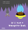 Afbeelding van If I had a… If I had a vampire bat