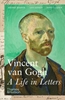 Afbeelding van Vincent van Gogh: A Life in Letters