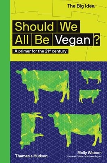 Afbeelding van The Big Idea Should We All Be Vegan?