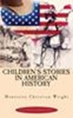Afbeeldingen van Children's Stories in American History