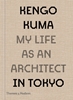 Afbeelding van My Life as an Architect Kengo Kuma: My Life as an Architect in Tokyo