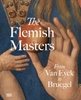 Afbeelding van Alte Kunst The Flemish Masters From Van Eyck to Bruegel