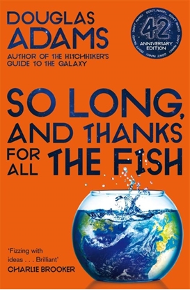 Afbeeldingen van The Hitchhiker's Guide to the Galaxy So Long, and Thanks for All the Fish
