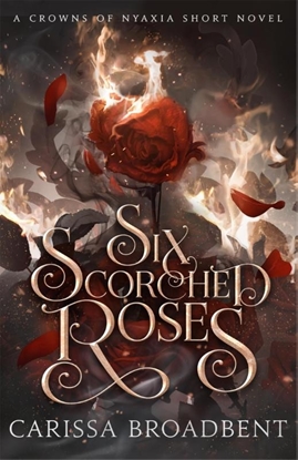Afbeeldingen van Crowns of Nyaxia Six Scorched Roses