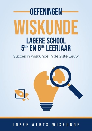 Afbeelding van Oefeningen Wiskunde Vlaanderen Wiskunde Oefeningen voor 5de en 6de Leerjaar Lagere School in Vlaanderen