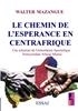 Afbeelding van le chemin d'espérance en Centrafrique