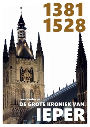 Afbeeldingen van De grote kroniek van Ieper 1381-1528