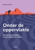 Afbeelding van Onder de oppervlakte