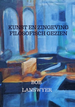 Afbeeldingen van Kunst en zingeving filosofisch gezien
