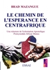 Afbeelding van le chemin d'espérance en Centrafrique