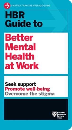 Afbeelding van HBR Guide HBR Guide to Better Mental Health at Work (HBR Guide Series)