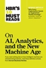 Afbeelding van HBR's 10 Must Reads HBR's 10 Must Reads on AI, Analytics, and the New Machine Age (with bonus article "Why Every Company Needs an Augmented Reality Strategy" by Michael E. Porter and James E. Heppelmann)