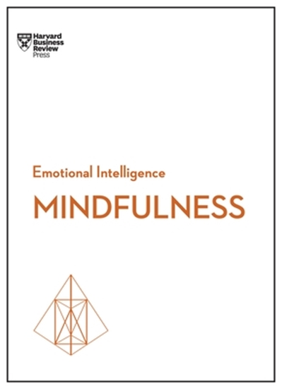 Afbeelding van HBR Emotional Intelligence Series Mindfulness (HBR Emotional Intelligence Series)