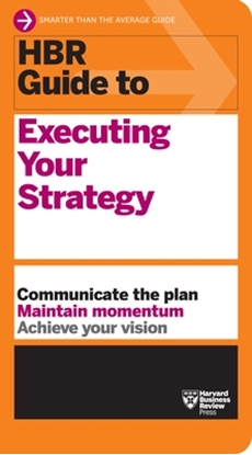 Afbeeldingen van HBR Guide HBR Guide to Executing Your Strategy