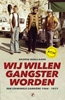 Afbeelding van Wĳ willen gangster worden