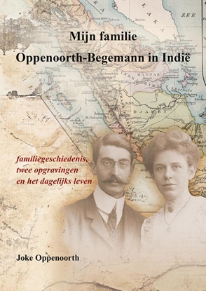Afbeeldingen van Mijn familie Oppenoorth-Begemann in Indië