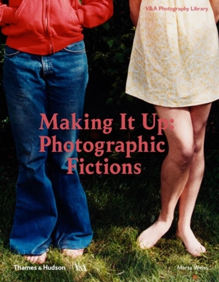 Afbeelding van Photography Library Making It Up: Photographic Fictions