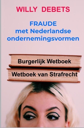 Afbeeldingen van Fraude met Nederlandse ondernemingsvormen