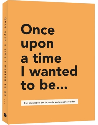 Afbeeldingen van Once upon a time I wanted to be…