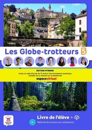 Afbeeldingen van Les Globe-trotteurs 5 Éd. hybride Livre de l'élève