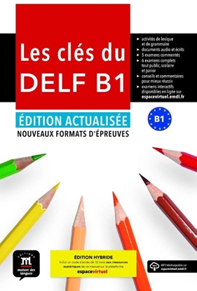 Afbeeldingen van Les clés du DELF B1 Édition actualisée hybride – Livre de l’élève