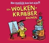 Afbeelding van Hoe moeilijk kan het zijn?! Een wolkenkrabber bouwen