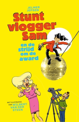 Afbeeldingen van Stuntvlogger Sam Stuntvlogger Sam en de strijd om de award