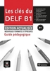 Afbeelding van Les Clés du nouveau DELF B1 – Édition actualisée Guide pédagogique