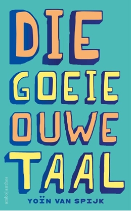 Afbeeldingen van Die goeie ouwe taal