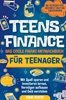 Afbeelding van Teens Finance – Das coole Finanz-Mitmachbuch für Teenager