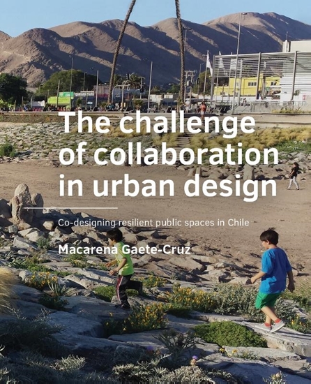 Afbeelding van A+BE Architecture and the Built Environment The challenge of collaborating in urban design