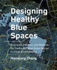 Afbeelding van A+BE Architecture and the Built Environment Designing Healthy Blue Spaces