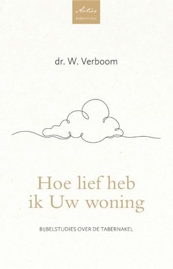 Afbeelding van Artios Bijbelstudies Hoe lief heb ik Uw woning