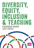 Afbeelding van Primary Teaching Now Diversity, Equity, Inclusion and Teaching