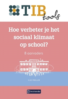 Afbeeldingen van TIBtools Hoe verbeter je het sociaal klimaat op school?