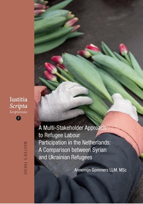 Afbeeldingen van Master’s thesis (Scriptiereeks) A Multi-Stakeholder Approach to Refugee Labour Participation in the Netherlands: A Comparison between Syrian and Ukrainian refugees
