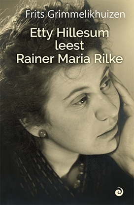 Afbeeldingen van Etty Hillesum leest Rainer Maria Rilke